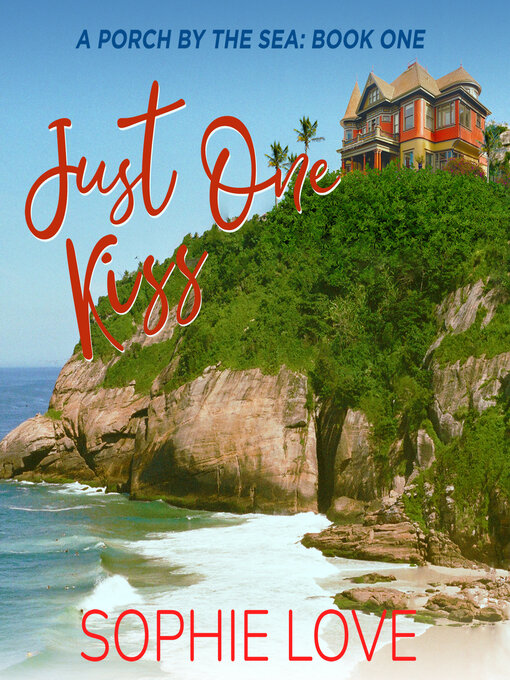 Title details for Just One Kiss by Sophie Love - Available